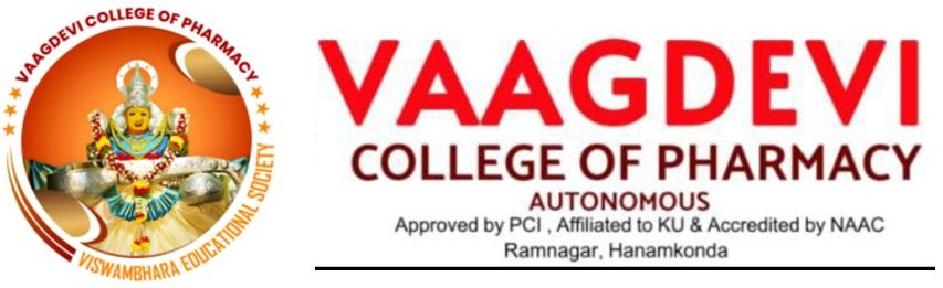 Vaagdevi College of Pharmacy — Autonomous. Approved by PCI, Affiliated to KU & Accredited by NAAC. Ramnagar, Hanamkonda.